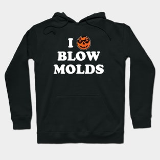 I Heart Blow Molds Hoodie